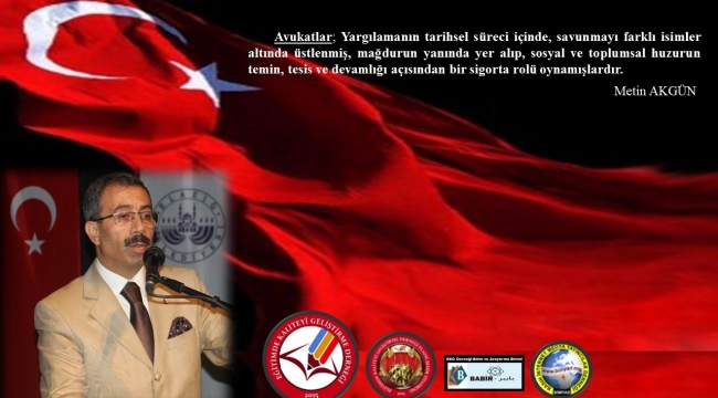 "Avukatlık; İhtiyaca Dayalı Doğan Bir Meslektir"