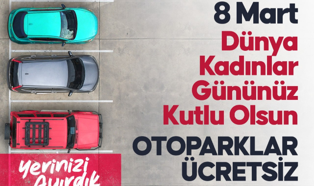 8 Mart’ta Parkmetre Bayanlara Ücretsiz Olacak