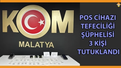 POS CİHAZI TEFECİLİĞİ ŞÜPHELİSİ 3 KİŞİ TUTUKLANDI