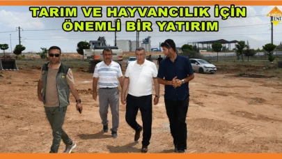 "TARIM VE HAYVANCILIK İÇİN ÖNEMLİ BİR YATIRIM"