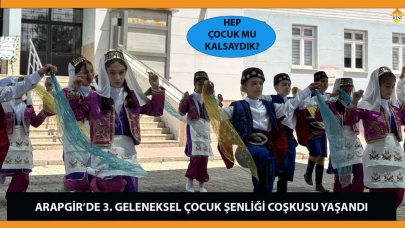 ARAPGİR’DE 3. GELENEKSEL ÇOCUK ŞENLİĞİ COŞKUSU YAŞANDI