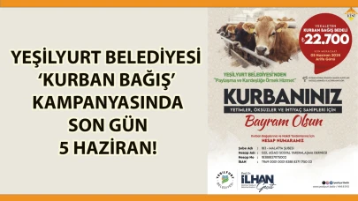 ‘KURBAN BAĞIŞ’ KAMPANYASINDA SON GÜN 5 HAZİRAN!
