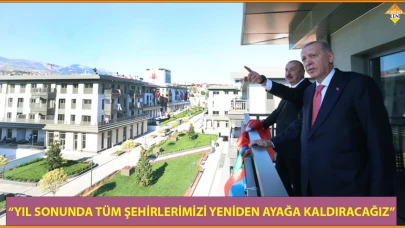 “YIL SONUNDA TÜM ŞEHİRLERİMİZİ YENİDEN AYAĞA KALDIRACAĞIZ”