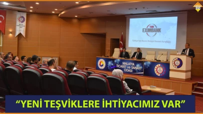 “YENİ TEŞVİKLERE İHTİYACIMIZ VAR”