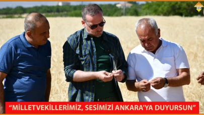 “MİLLETVEKİLLERİMİZ SESİMİZİ ANKARA'YA DUYURSUN”
