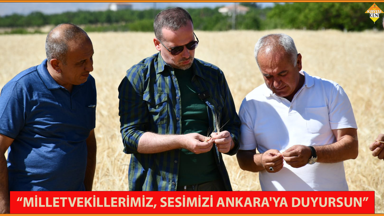 “MİLLETVEKİLLERİMİZ SESİMİZİ ANKARA'YA DUYURSUN”