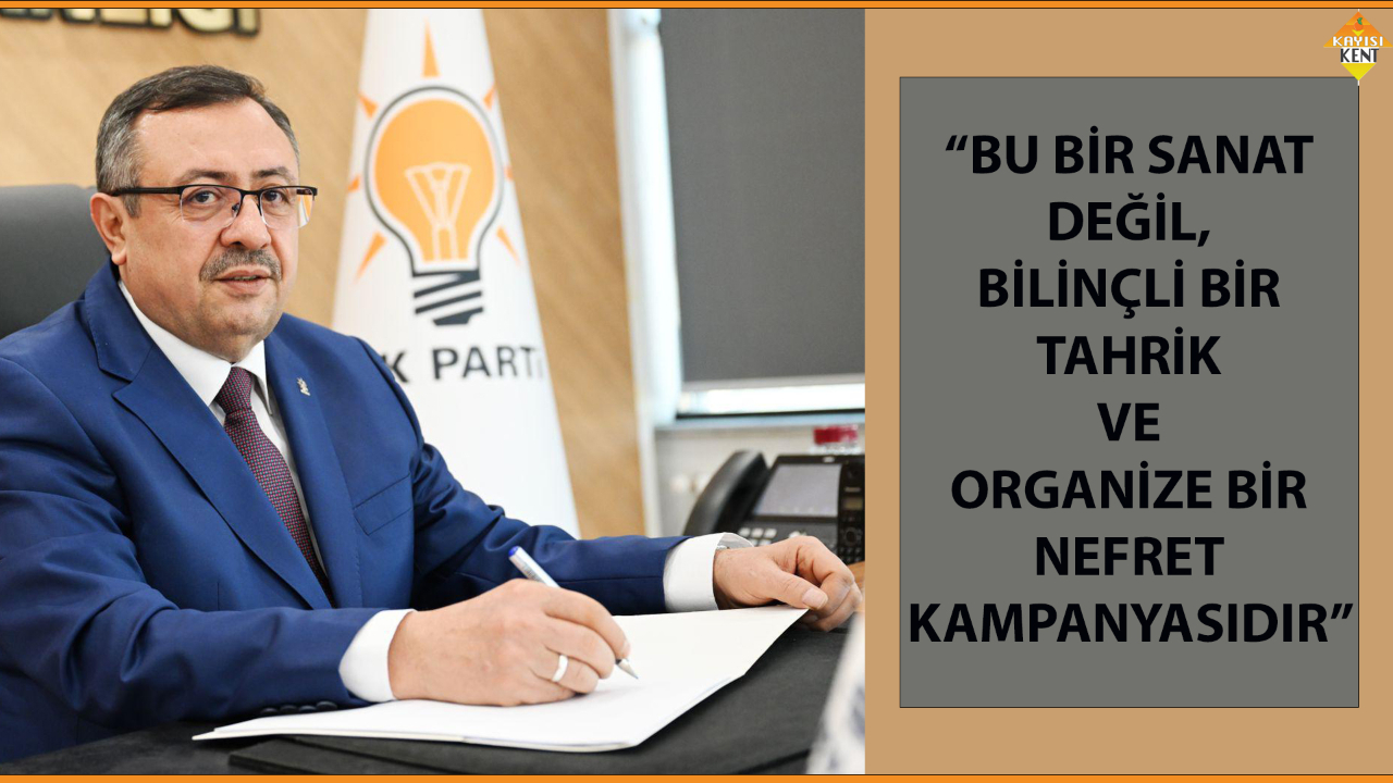 “BU BİR SANAT DEĞİL, BİLİNÇLİ BİR TAHRİK KAMPANYASIDIR”