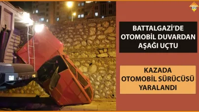 BATTALGAZİ’DE OTOMOBİL DUVARDAN AŞAĞI UÇTU