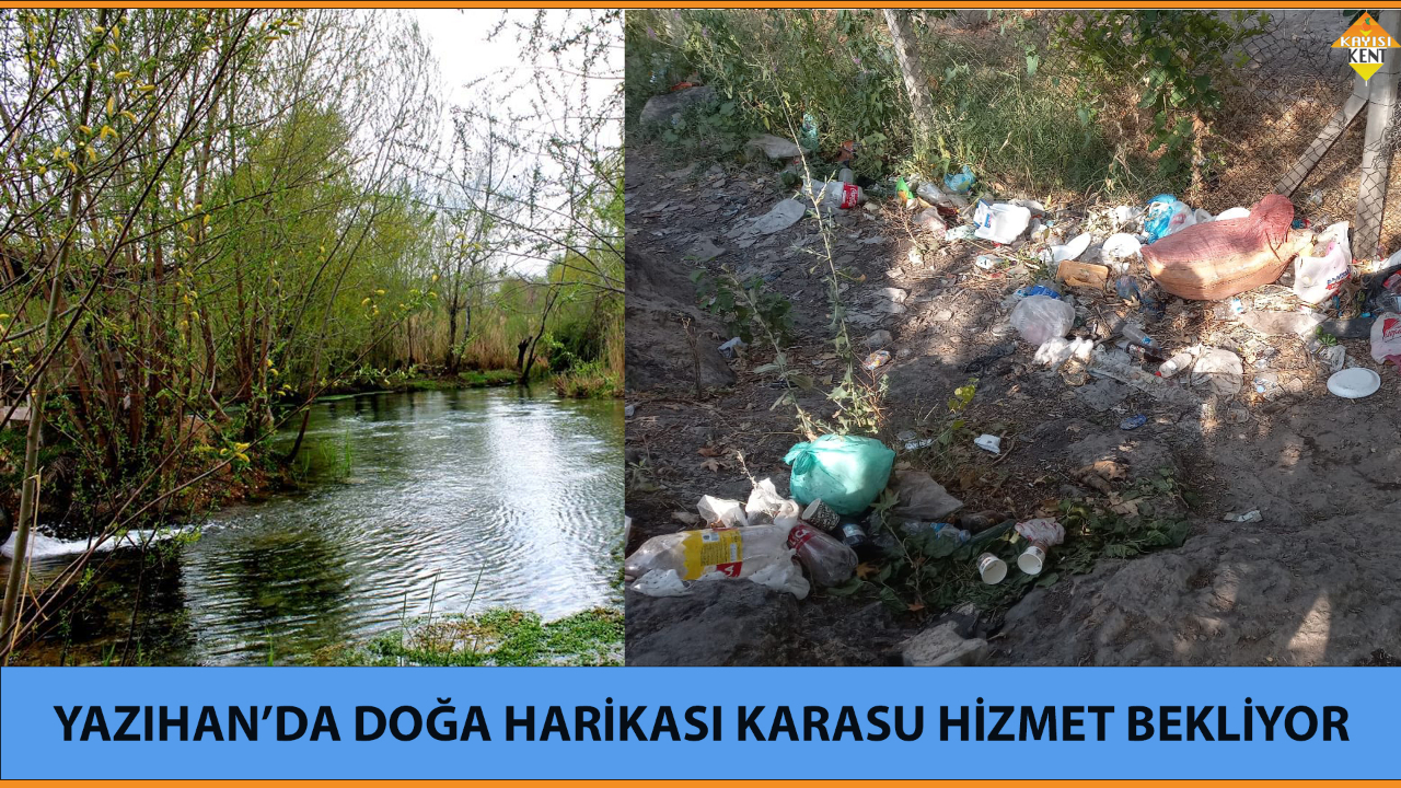 YAZIHAN’DA DOĞA HARİKASI KARASU HİZMET BEKLİYOR