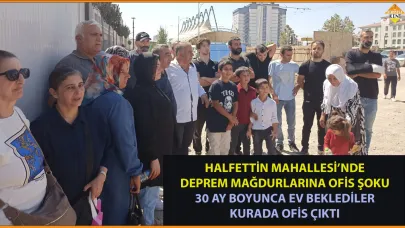 30 AY BOYUNCA EV BEKLEDİLER KURADA OFİS ÇIKTI