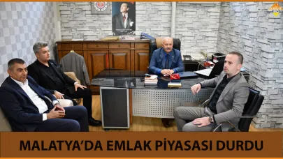 "MALATYA’DA EMLAK PİYASASI DURDU"