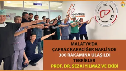 MALATYA’DA ÇAPRAZ KARACİĞER NAKLİNDE 300 RAKAMINA ULAŞILDI