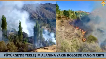 PÜTÜRGE’DE YERLEŞİM ALANINA YAKIN BÖLGEDE YANGIN ÇIKTI