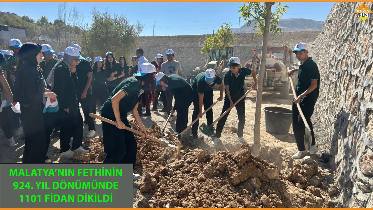 MALATYA’NIN FETHİNİN 924. YIL DÖNÜMÜNDE 1101 FİDAN DİKİLDİ