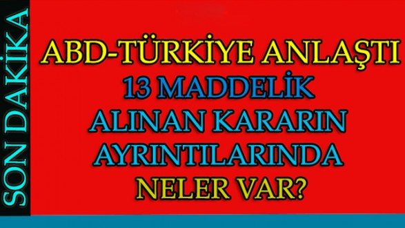 ABD-Türkiye Anlaştı