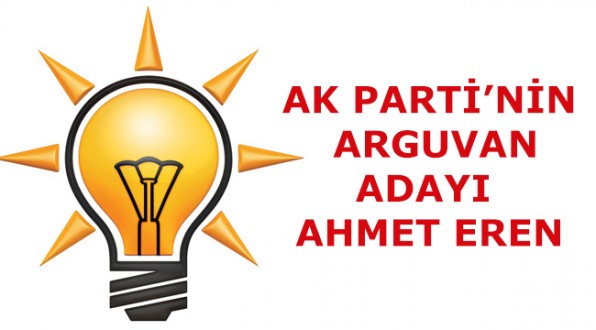 AK Parti Arguvan’da Ahmet Eren’i Aday Gösteriyor