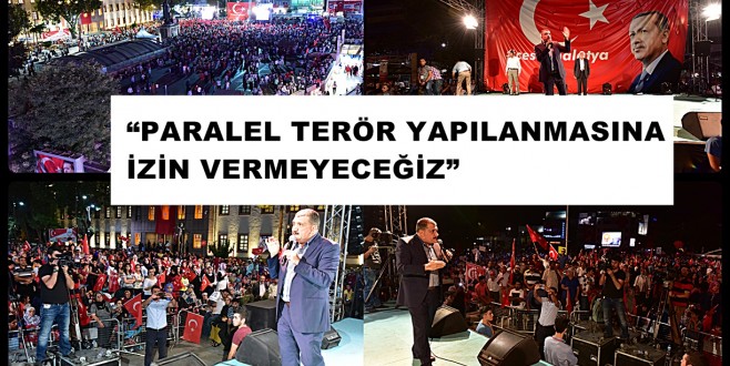 BAŞKAN GÜRKAN, “PARALEL TERÖR YAPILANMASINA İZİN VERMEYECEĞİZ”