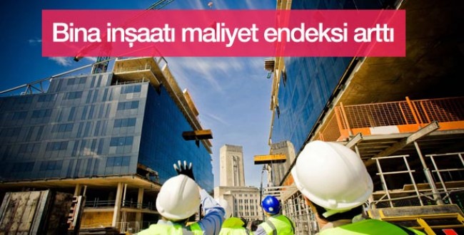 Bina inşaatı maliyet endeksi bir önceki çeyreğe göre %2,9 arttı