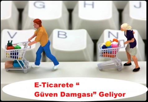 E-Ticarete “Güven Damgası” Geliyor