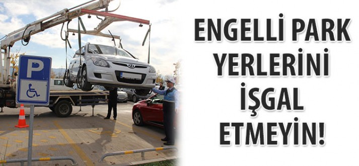 Engeliler İçin Ayrılan Park Yerlerinin Denetimi