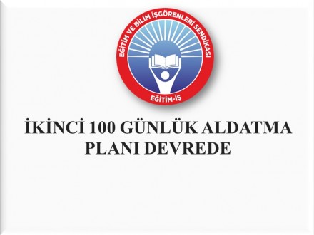 İkinci 100 Günlük Aldatma Planı Devrede