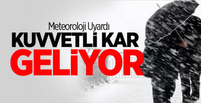 Kuvvetli  Kar Yağışı  Uyarısı !