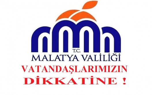 Malatya Valiliği Uyardı.