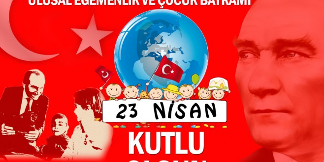MEHMET KIZILDAŞ'IN 23 NİSAN BAYRAMI MESAJI