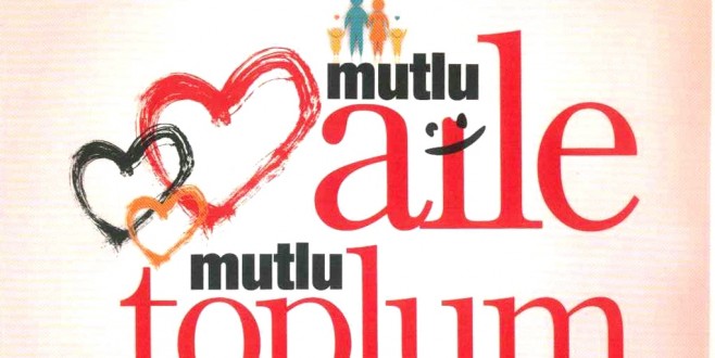 "MUTLU AİLE MUTLU TOPLUM"