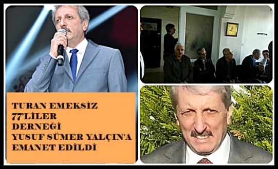TURAN EMEKSİZ 77’LİLER YALÇIN’A EMANET