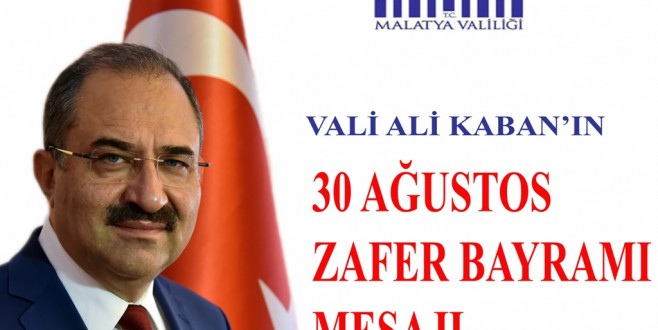 Vali Kaban'ın 30 Ağustos Zafer Bayramı Mesajı