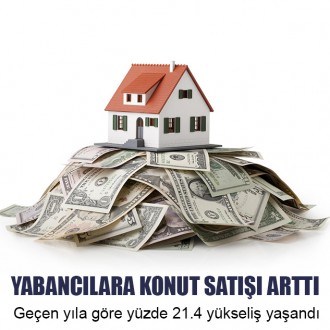 Yabancılara Konut Satışı Arttı