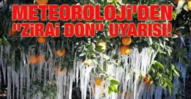 ZİRAİ DON UYARISI