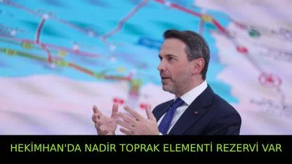 HEKİMHAN'DA NADİR TOPRAK ELEMENTİ REZERVİ VAR