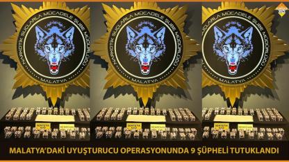 MALATYA’DAKİ UYUŞTURUCU OPERASYONUNDA 9 ŞÜPHELİ TUTUKLANDI