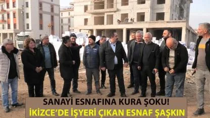 SANAYİ ESNAFINA KURA ŞOKU!
