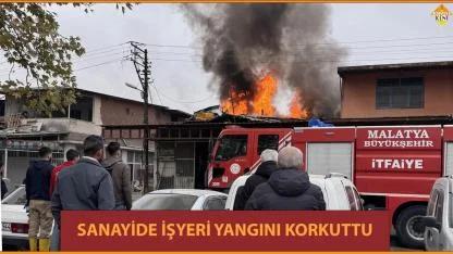 SANAYİDE İŞYERİ YANGINI KORKUTTU