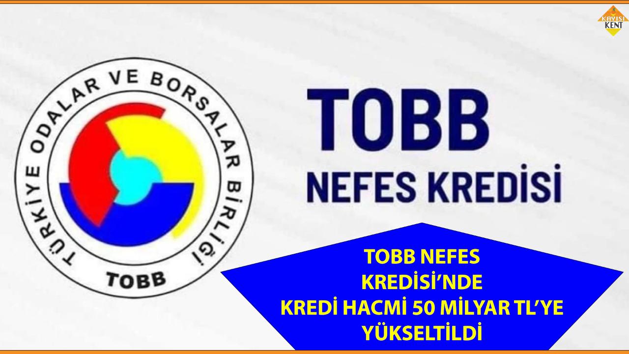 TOBB NEFES KREDİSİ’NDE KREDİ HACMİ 50 MİLYAR TL’YE YÜKSELTİLDİ