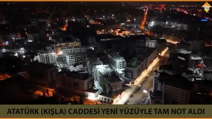 ATATÜRK (KIŞLA) CADDESİ YENİ YÜZÜYLE TAM NOT ALDI