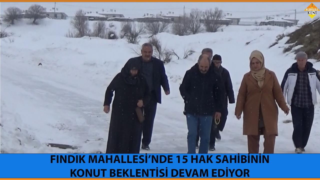 FINDIK MAHALLESİ’NDE 15 HAK SAHİBİNİN KONUT BEKLENTİSİ DEVAM EDİYOR