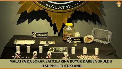 MALATYA’DA SOKAK SATICILARINA BÜYÜK DARBE VURULDU:  13 ŞÜPHELİ TUTUKLANDI
