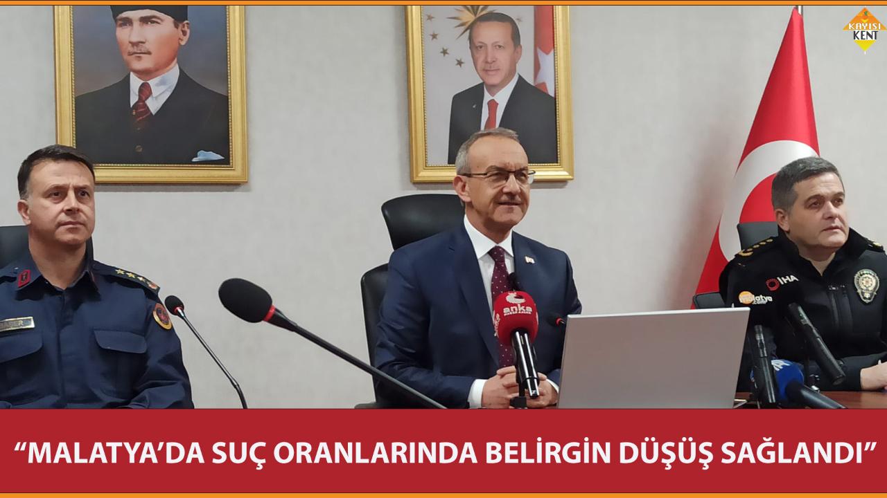 “MALATYA’DA SUÇ ORANLARINDA BELİRGİN DÜŞÜŞ SAĞLANDI”