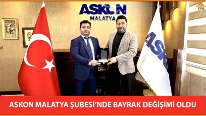 ASKON MALATYA ŞUBESİ’NDE BAYRAK DEĞİŞİMİ OLDU