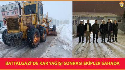 BATTALGAZİ’DE KAR YAĞIŞI SONRASI EKİPLER SAHADA
