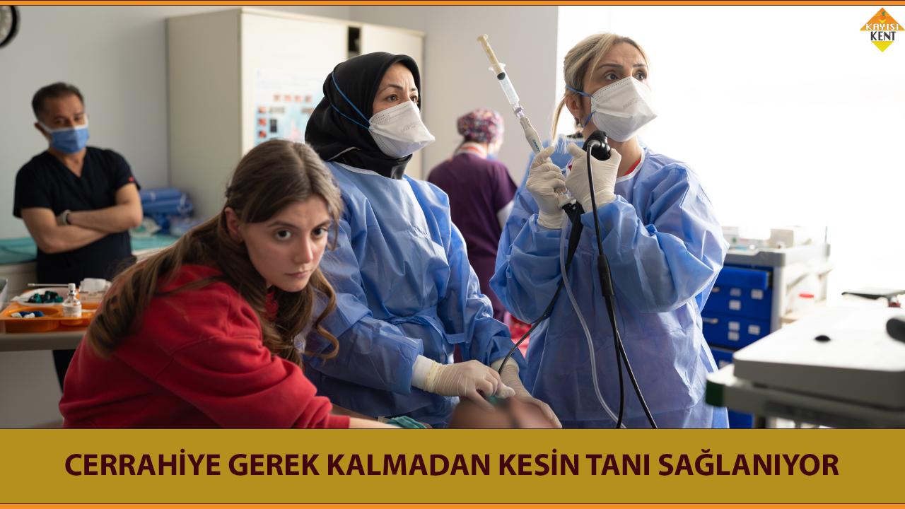 CERRAHİYE GEREK KALMADAN KESİN TANI SAĞLANIYOR