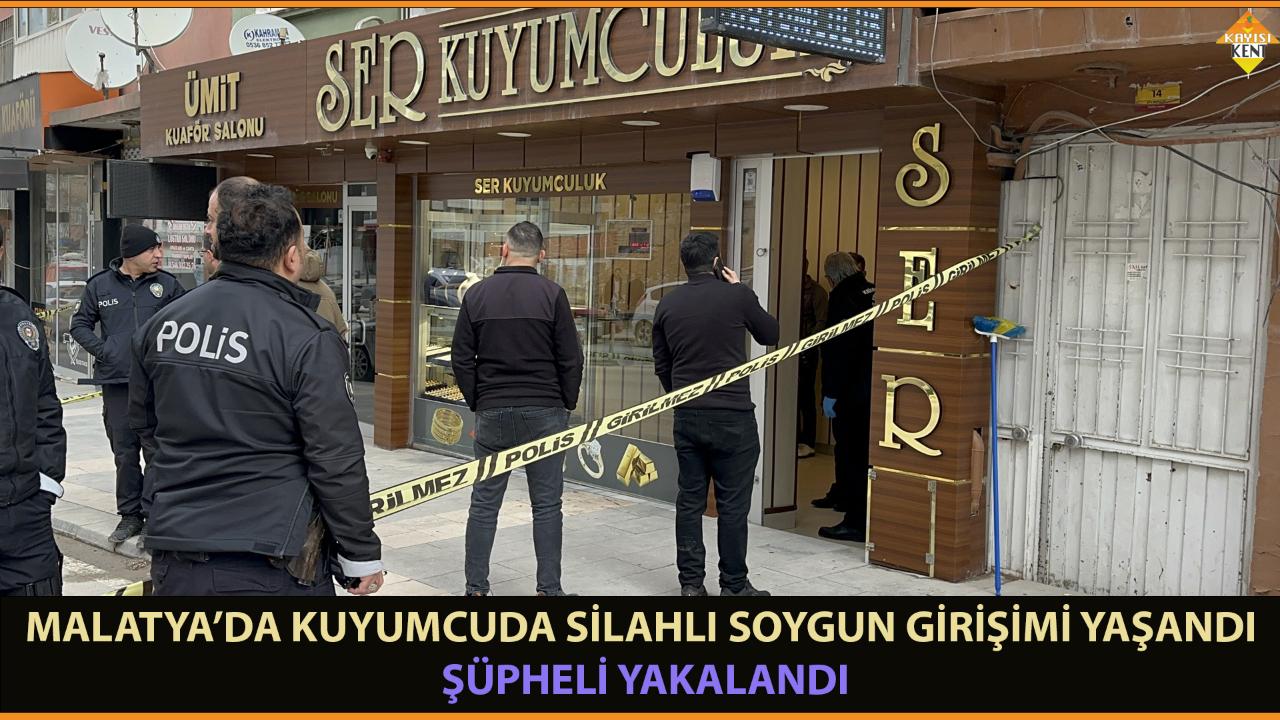 MALATYA’DA KUYUMCUDA SİLAHLI SOYGUN GİRİŞİMİ YAŞANDI