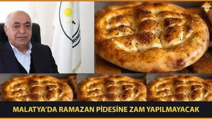 MALATYA’DA RAMAZAN PİDESİNE ZAM YAPILMAYACAK