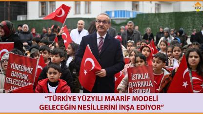 “TÜRKİYE YÜZYILI MAARİF MODELİ GELECEĞİN NESİLLERİNİ İNŞA EDİYOR”