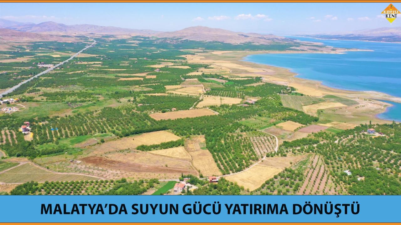 MALATYA’DA SUYUN GÜCÜ YATIRIMA DÖNÜŞTÜ