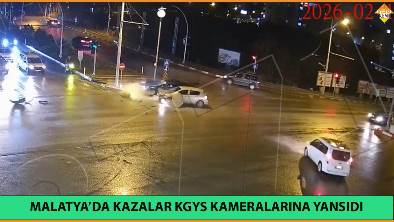 MALATYA’DA KAZALAR KGYS KAMERALARINA YANSIDI